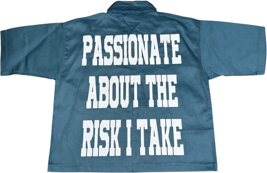 Passionate Risk (Work Shirt)